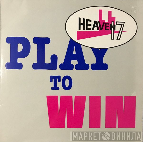 Heaven 17 - Play To Win