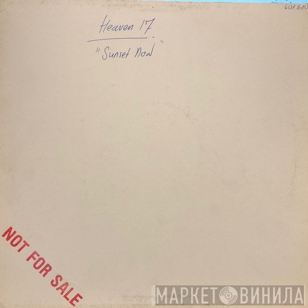 Heaven 17  - Sunset Now