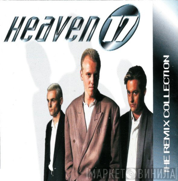 Heaven 17  - The Remix Collection