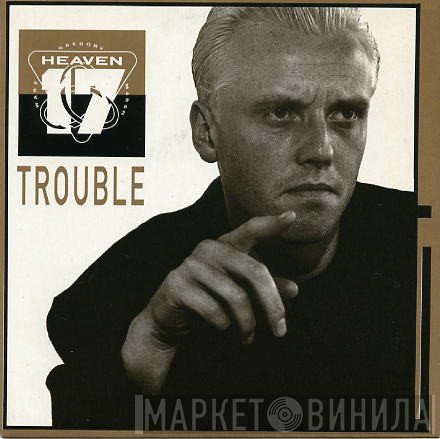Heaven 17  - Trouble