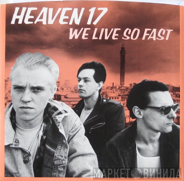 Heaven 17  - We Live So Fast