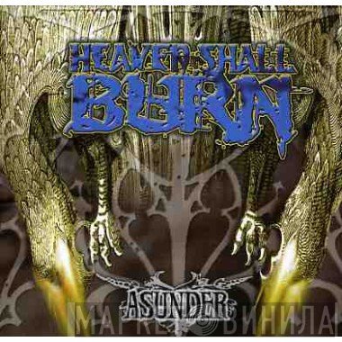 Heaven Shall Burn  - Asunder