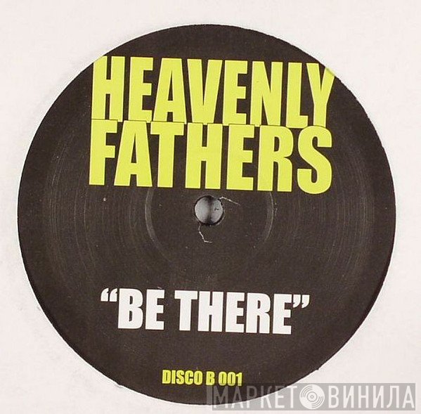 Heavenly Fathers - Be There