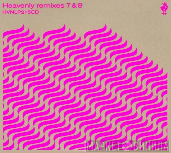  - Heavenly Remixes 7 & 8