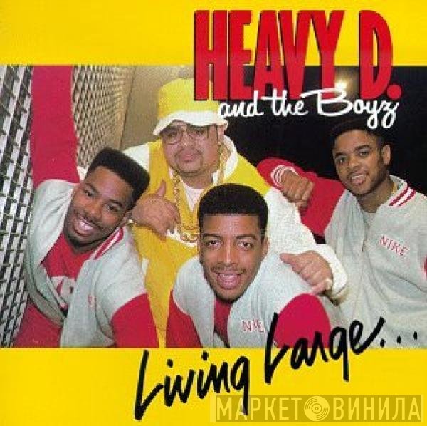 Heavy D. & The Boyz - Living Large