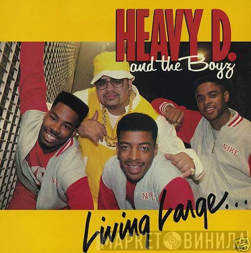 Heavy D. & The Boyz  - Living Large