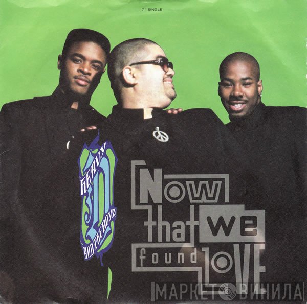 Heavy D. &amp; The Boyz - Now That We Found Love