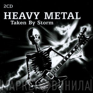  - Heavy Metal - Taken By Storm