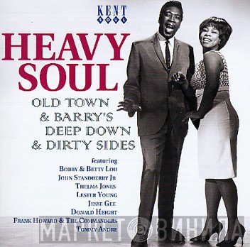  - Heavy Soul: Old Town & Barry's Deep Down & Dirty Sides