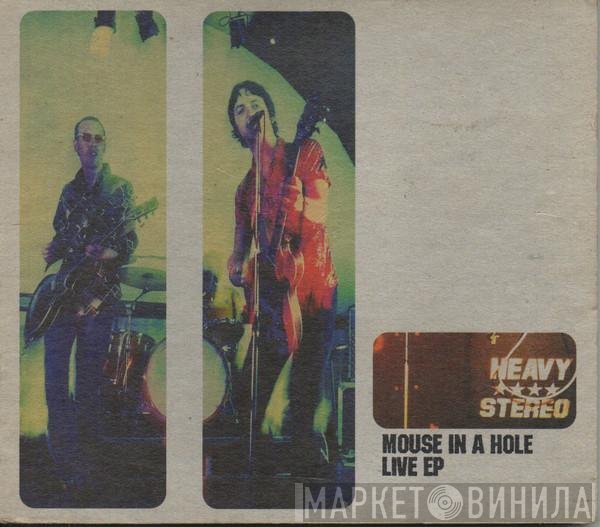 Heavy Stereo - Mouse In A Hole (Live EP)