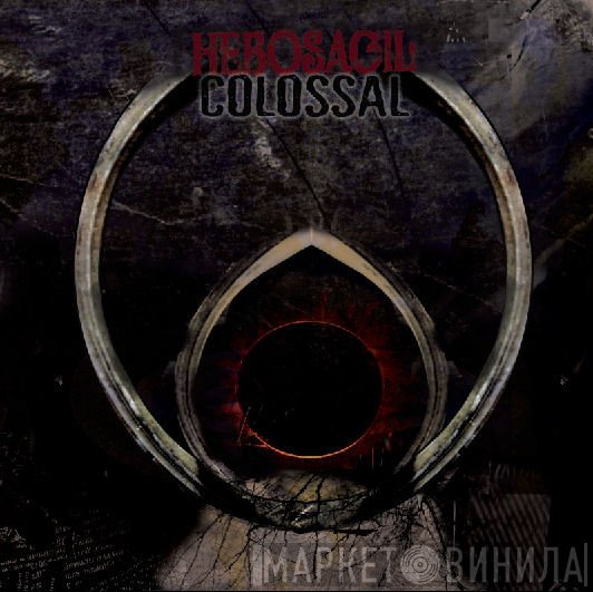 Hebosagil - Colossal