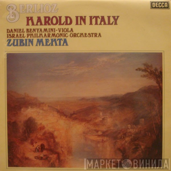 Hector Berlioz • Daniel Benyamini • Israel Philharmonic Orchestra Conducted By Zubin Mehta  - Harold In Italy