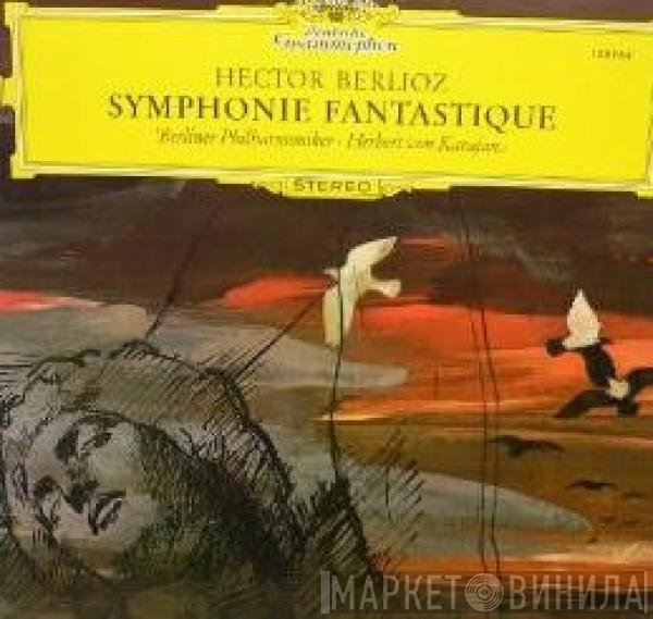 Hector Berlioz, Berliner Philharmoniker, Herbert von Karajan - Symphonie Fantastique