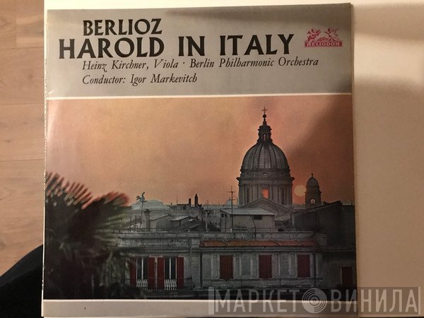 Hector Berlioz, Berliner Philharmoniker, Igor Markevitch, Heinz Kirchner - Harold In Italy Op.16