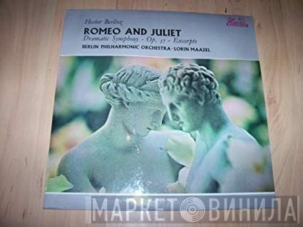 Hector Berlioz, Berliner Philharmoniker, Lorin Maazel - Romeo And Juliet, Dramatic Symphony - Op.17 - Excerpts