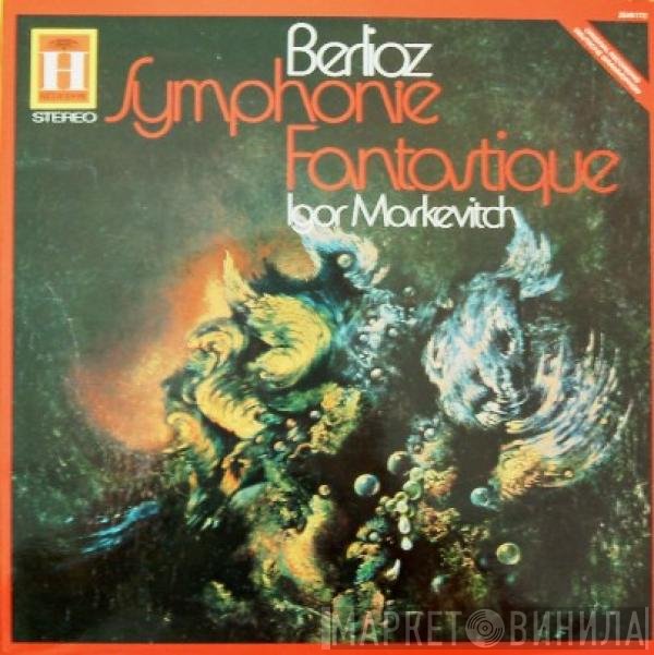 Hector Berlioz, Igor Markevitch - Symphony Fantastique