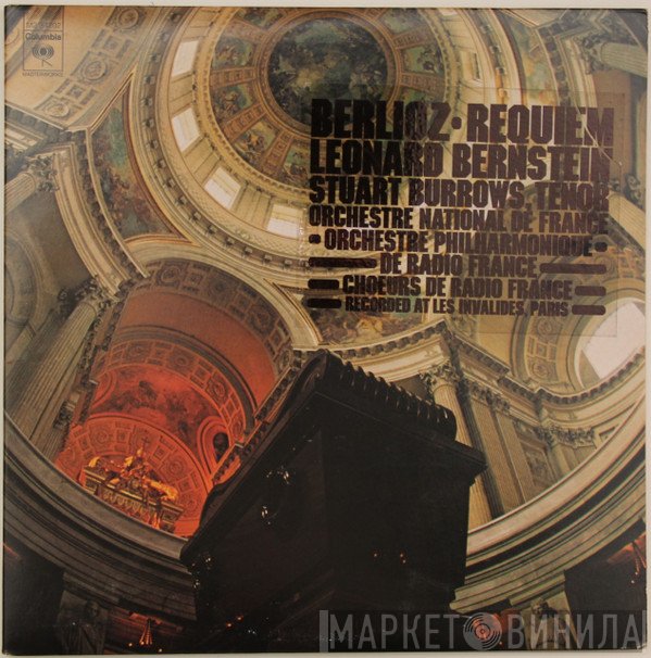 Hector Berlioz - Leonard Bernstein, Stuart Burrows, Orchestre National De France, Orchestre Philharmonique De Radio France, Chœur de Radio France  - Requiem