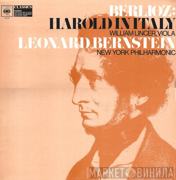 Hector Berlioz, Leonard Bernstein, The New York Philharmonic Orchestra, William Lincer - Harold In Italy