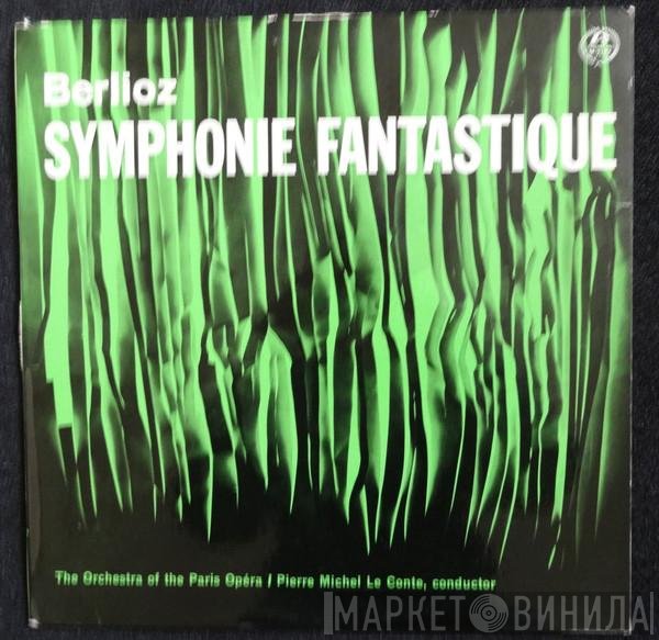 Hector Berlioz, Pierre-Michel Le Conte, Orchestre National De L'Opéra De Paris - Symphonie Fantastique