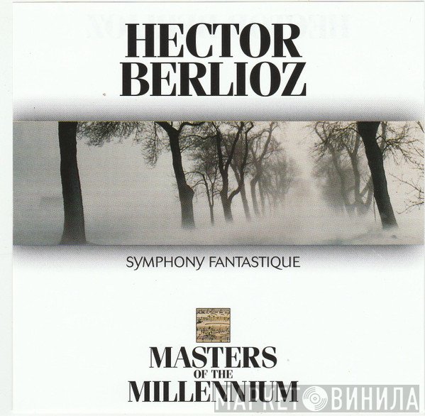 Hector Berlioz - Symphony Fantastique