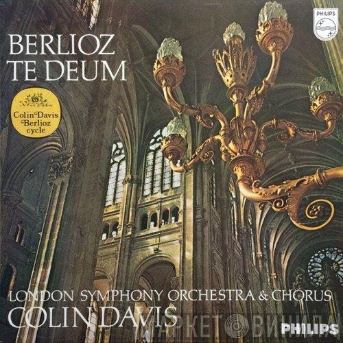 Hector Berlioz, The London Symphony Orchestra, London Symphony Chorus, Sir Colin Davis - Te Deum