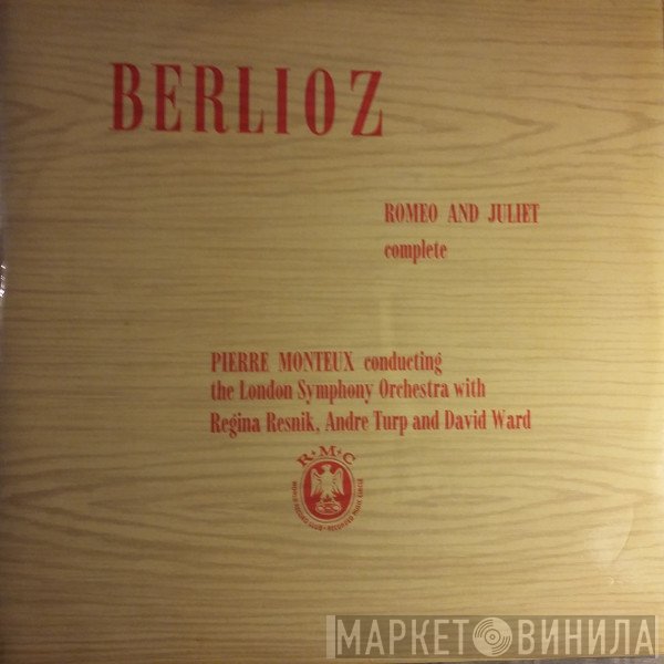 Hector Berlioz, The London Symphony Orchestra, Pierre Monteux, Regina Resnik, David Ward , Andre Turp - Romeo And Juliet Complete
