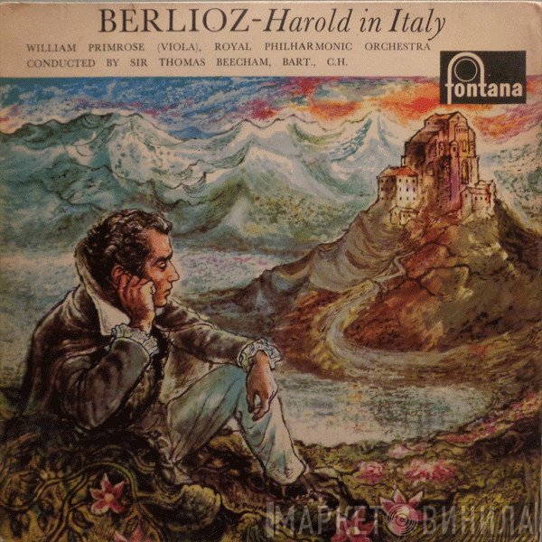 Hector Berlioz, The Royal Philharmonic Orchestra, Sir Thomas Beecham, William Primrose - Harold In Italy