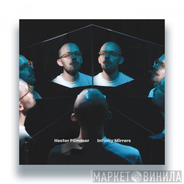 Hector Plimmer - Infinity Mirrors