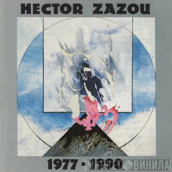 Hector Zazou  - 1977 - 1990