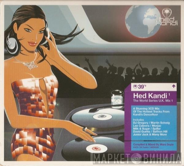  - Hed Kandi: The World Series U.K. Mix 1