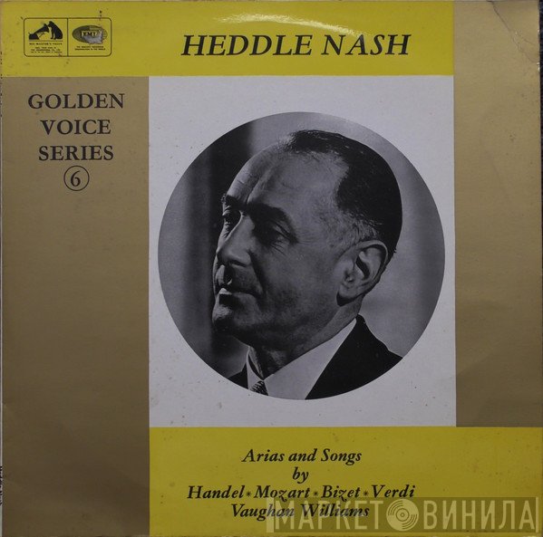 Heddle Nash - Arias &amp; Songs