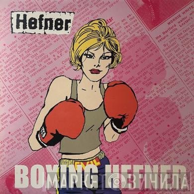 Hefner   - Boxing Hefner