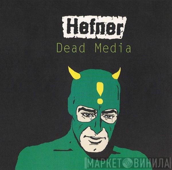 Hefner  - Dead Media