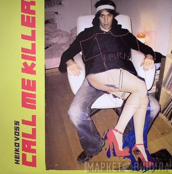 Heiko Voss  - Call Me Killer