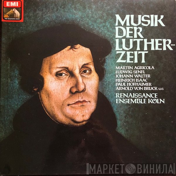 Heinrich Isaac, Johann Walter, Arnold Von Bruck, Ludwig Senfl, Paul Hofhaimer, Martin Agricola - Musik Der Luther-Zeit