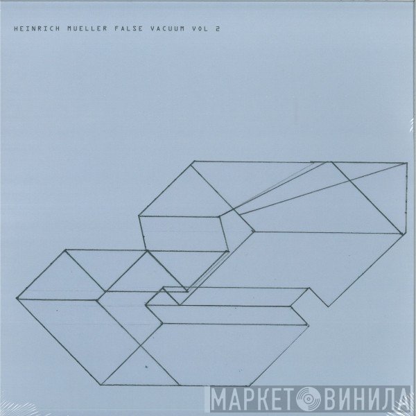 Heinrich Mueller - False Vacuum Vol 2