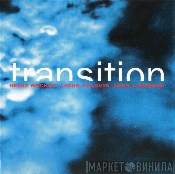 Heinz Becker  / John Lindberg / Louis Sclavis  - Transition