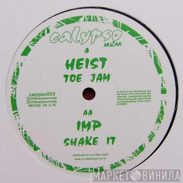 Heist / Implex  - Toe Jam / Shake It