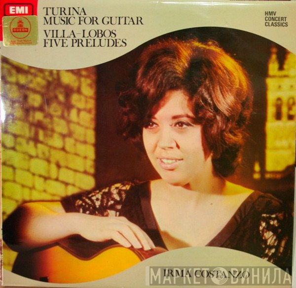 Heitor Villa-Lobos, Joaquín Turina, Irma Costanzo - Turina: Music For Guitar / Villa Lobos: Five Preludes