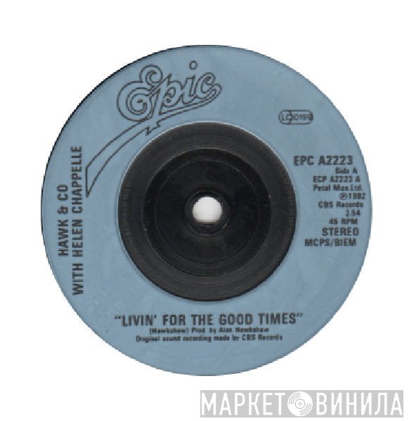 Helen Chappelle, Hawk & Co. - Livin' For The Good Times