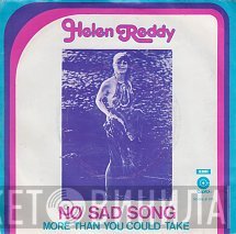 Helen Reddy  - No Sad Song