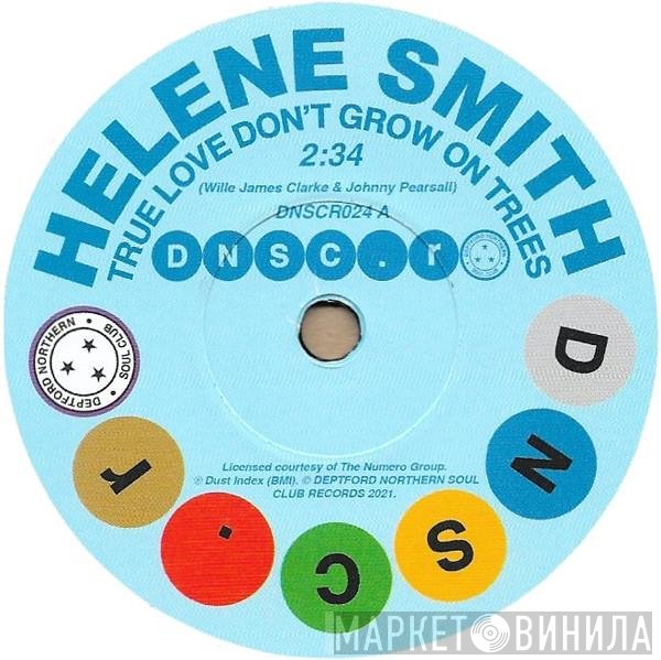 Helene Smith - True Love Don't Grow On Trees / Sure Thing