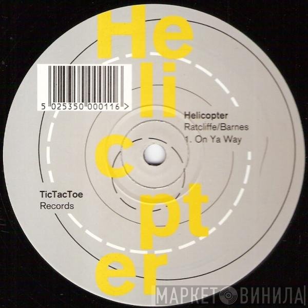 Helicopter - On Ya Way