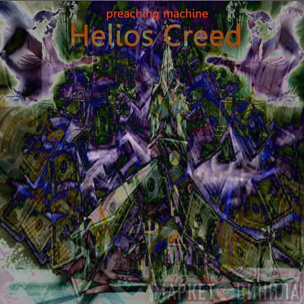 Helios Creed  - Preaching Machine