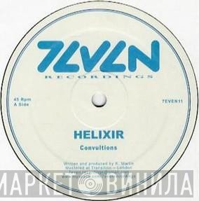 Helixir - Convultions / Let Me Drive Now