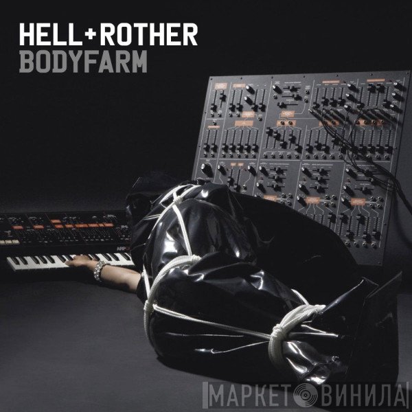Hell + Anthony Rother  - Bodyfarm