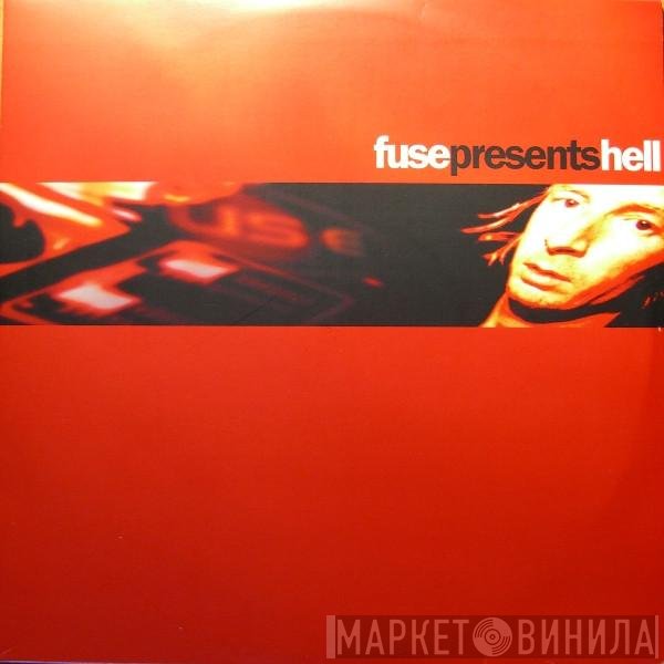 Hell - Fuse Presents Hell