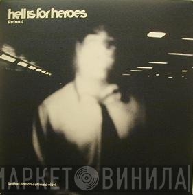Hell Is For Heroes - Retreat