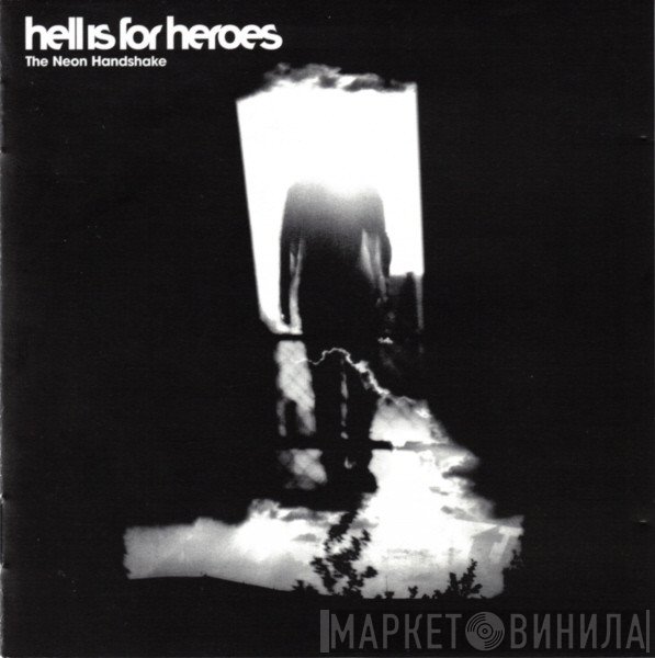 Hell Is For Heroes - The Neon Handshake