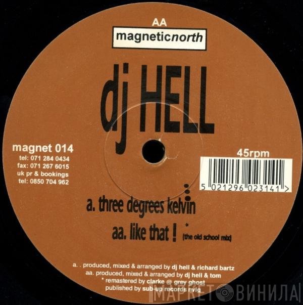 Hell - Three Degrees Kelvin / Like That!
